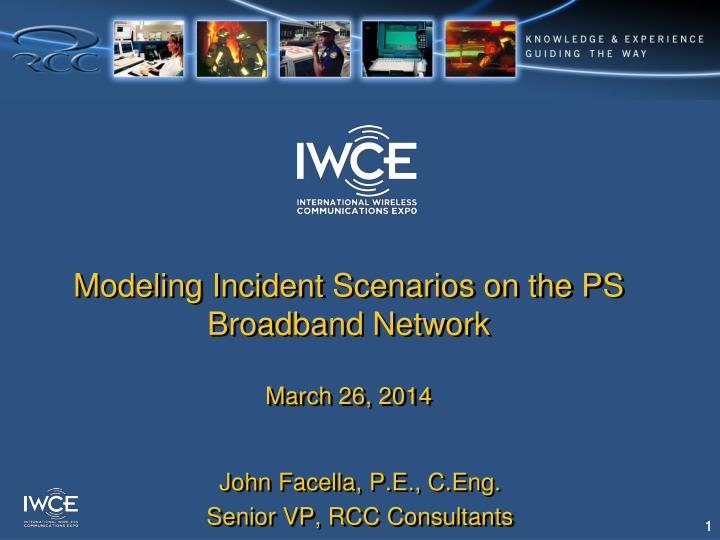 modeling incident scenarios on the ps broadband network march 26 2014