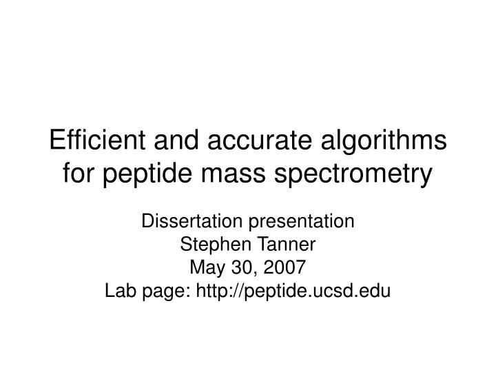 efficient and accurate algorithms for peptide mass spectrometry