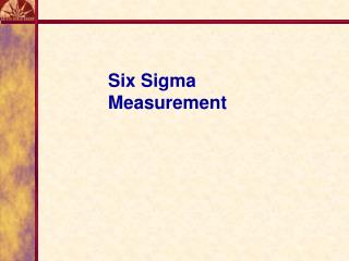 Six Sigma Measurement