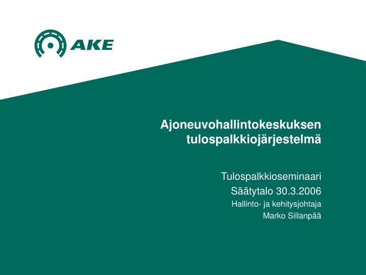 ajoneuvohallintokeskuksen tulospalkkioj rjestelm