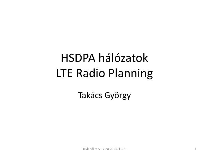 hsdpa h l zatok lte radio planning