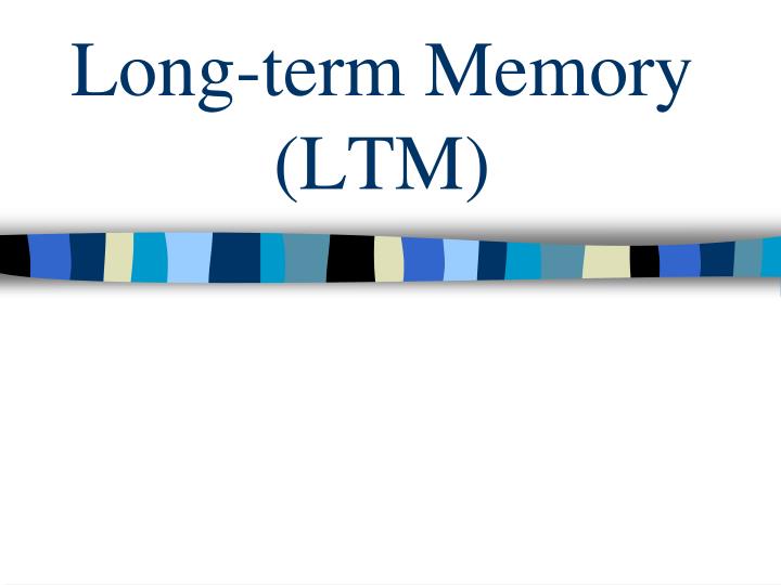 long term memory ltm