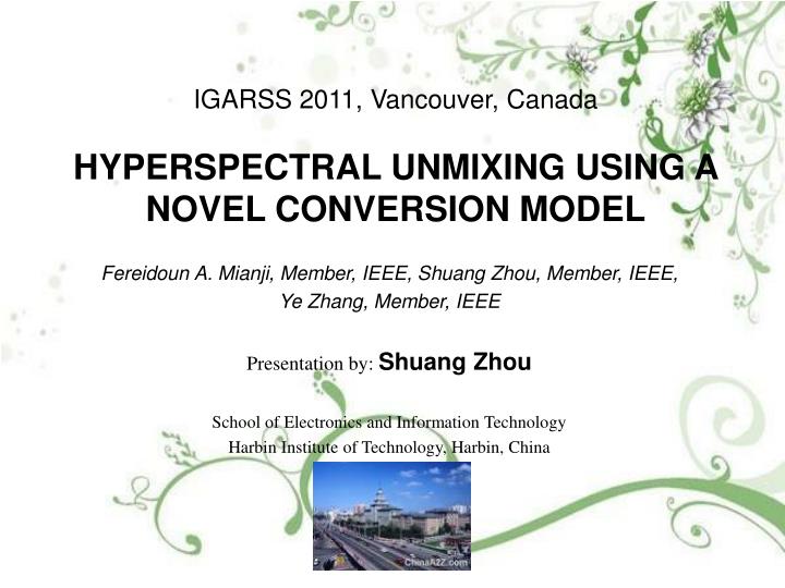 igarss 2011 vancouver canada hyperspectral unmixing using a novel conversion model