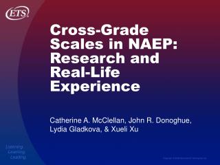 Cross-Grade Scales in NAEP: Research and Real-Life Experience