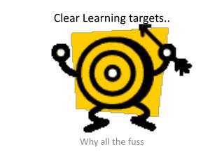 Clear Learning targets..