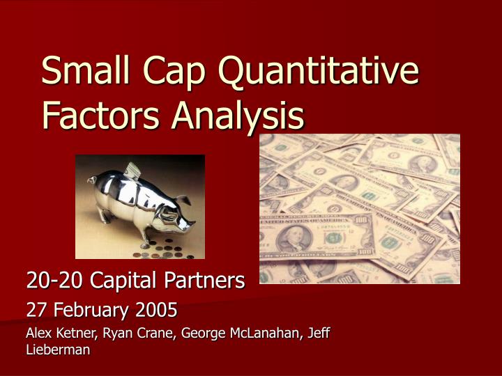 small cap quantitative factors analysis