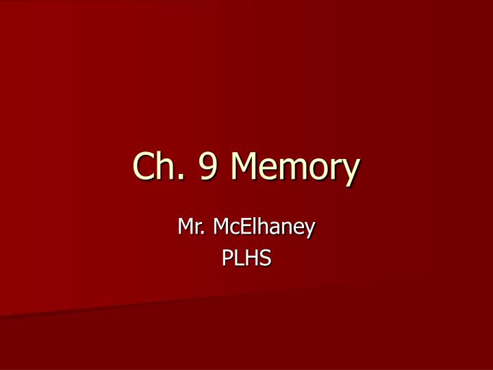 ch 9 memory