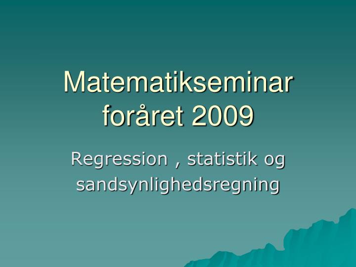 matematikseminar for ret 2009
