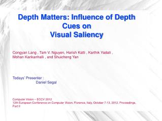 Depth Matters: Influence of Depth Cues on Visual Saliency
