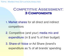 Competitive Assessment: 3 Components