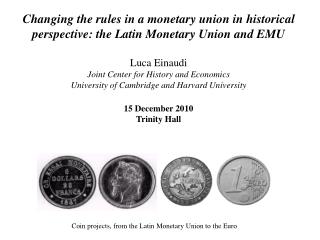 Changing the rules in a monetary union in historical perspective: the Latin Monetary Union and EMU