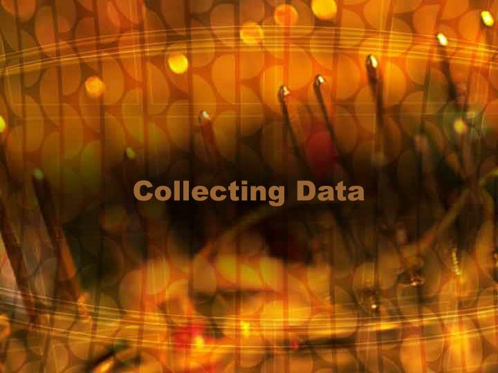 collecting data