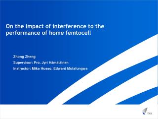 On the impact of interference to the performance of home femtocell