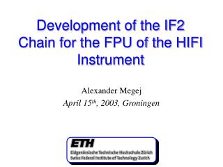 Development of the IF2 Chain for the FPU of the HIFI Instrument