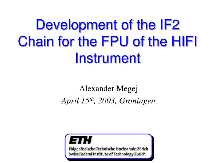 development of the if2 chain for the fpu of the hifi instrument