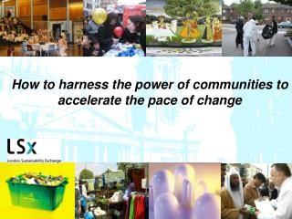 How to harness the power of communities to accelerate the pace of change