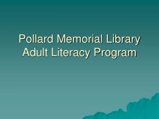 Pollard Memorial Library Adult Literacy Program