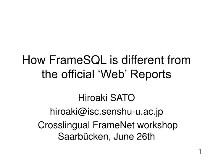 how framesql is different from the official web reports