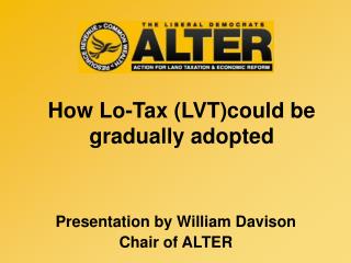 How Lo-Tax (LVT)could be gradually adopted