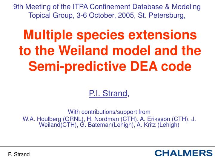 multiple species extensions to the weiland model and the semi predictive dea code