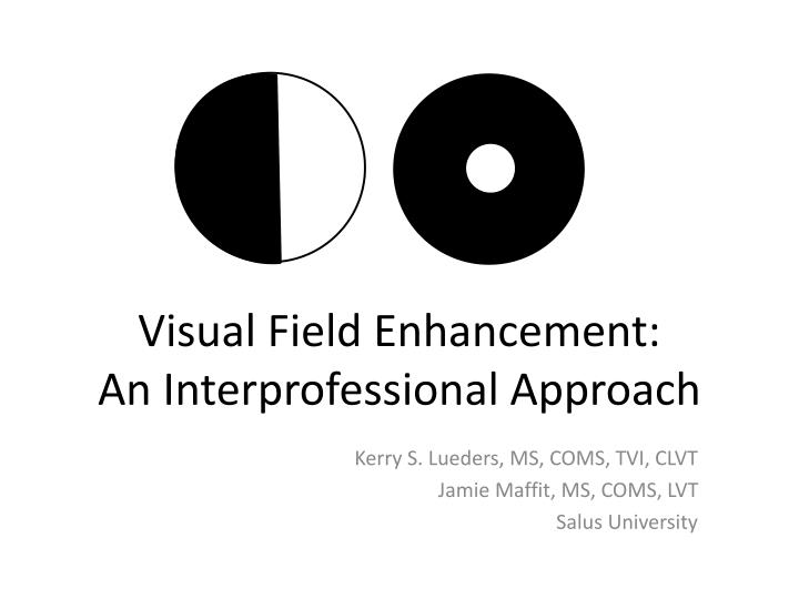 visual field enhancement an interprofessional approach