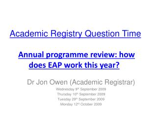 Academic Registry Question Time Annual programme review: how does EAP work this year?