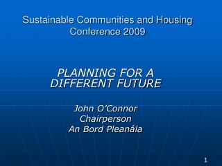 Sustainable Communities and Housing Conference 2009