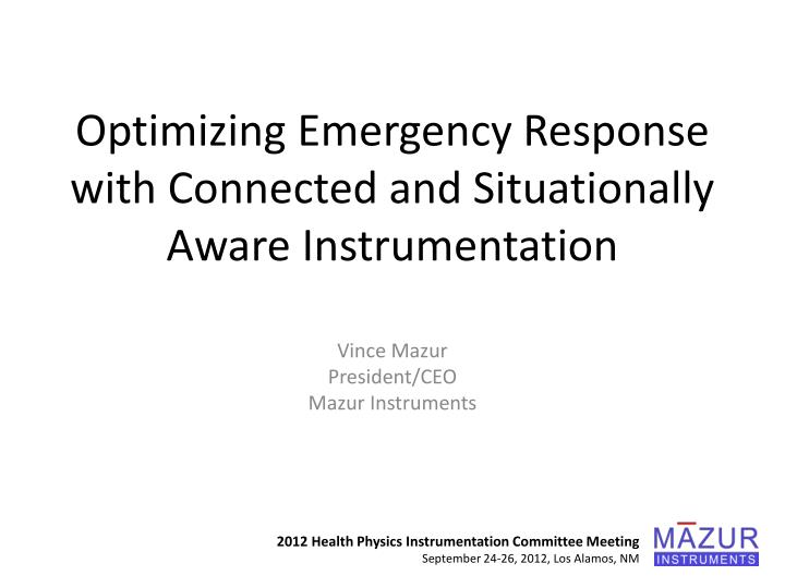 optimizing emergency response with connected and situationally aware instrumentation