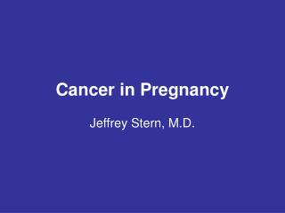 Cancer in Pregnancy