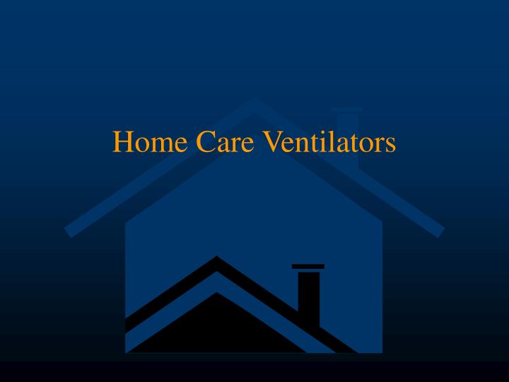 home care ventilators