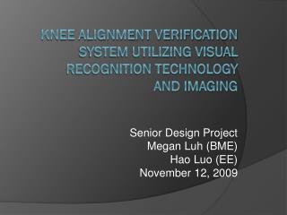Knee Alignment Verification System Utilizing Visual Recognition Technology and Imaging