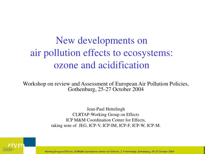 new developments on air pollution effects to ecosystems ozone and acidification
