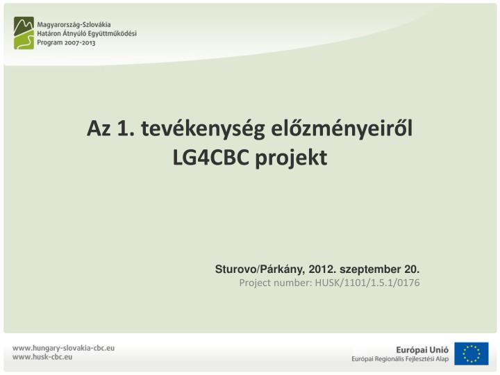 az 1 tev kenys g el zm nyeir l lg4cbc projekt