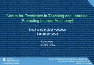 Centre for Excellence in Teaching and Learning (Promoting Learner Autonomy)
