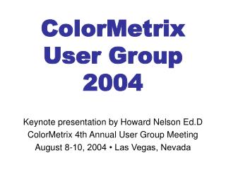 ColorMetrix User Group 2004