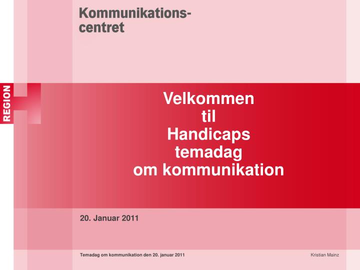 velkommen til handicaps temadag om kommunikation