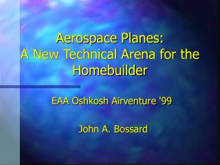 Aerospace Planes: A New Technical Arena for the Homebuilder
