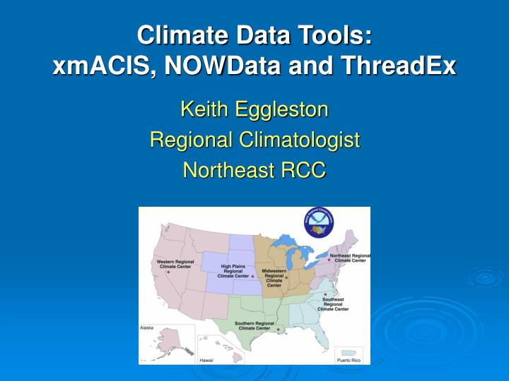 keith eggleston regional climatologist northeast rcc