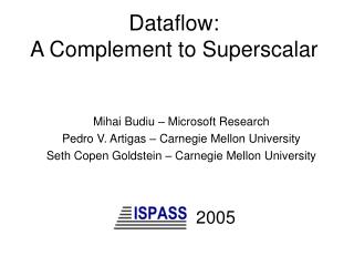 Dataflow: A Complement to Superscalar