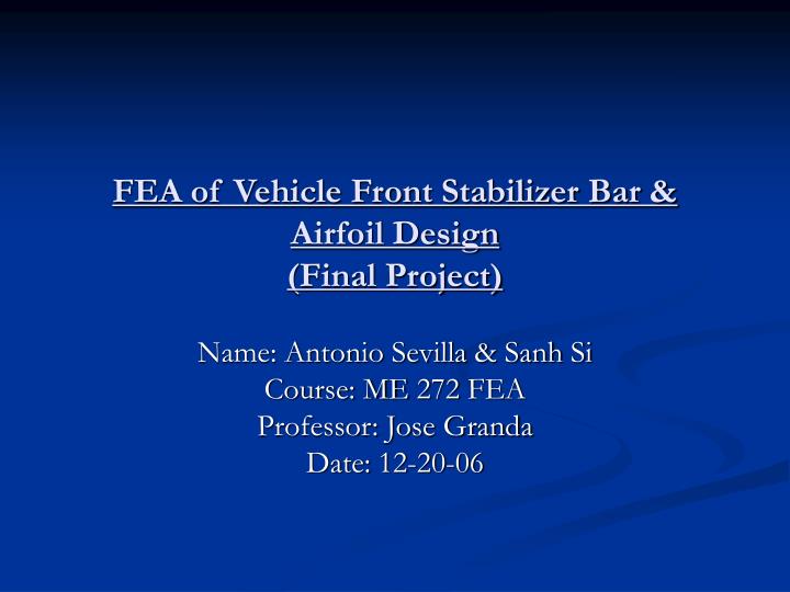fea of vehicle front stabilizer bar airfoil design final project
