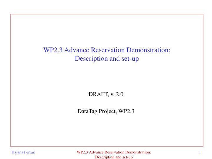 wp2 3 advance reservation demonstration description and set up
