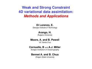Weak and Strong Constraint 4D variational data assimilation: Methods and Applications
