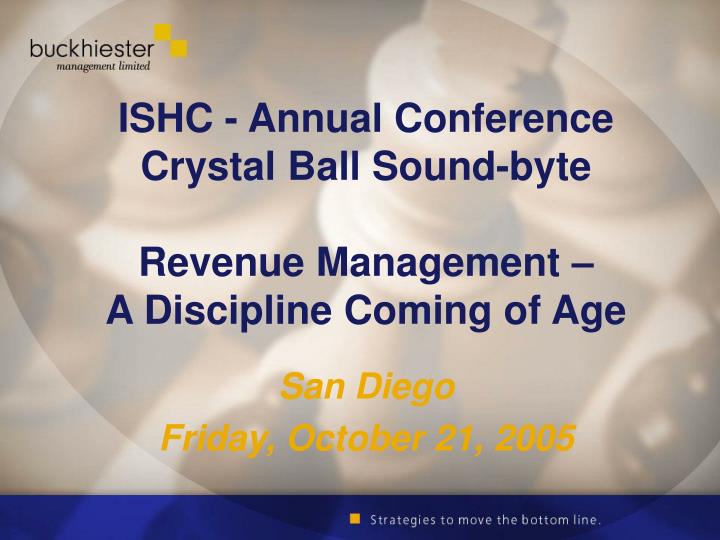 ishc annual conference crystal ball sound byte revenue management a discipline coming of age
