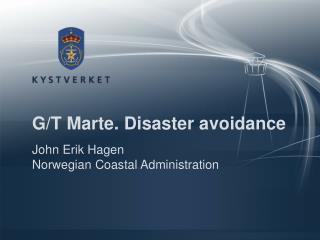 G/T Marte. Disaster avoidance