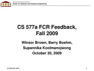 CS 577a FCR Feedback, Fall 2009