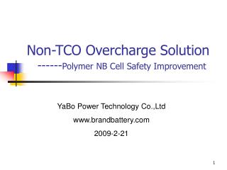 Non-TCO Overcharge Solution ------ Polymer NB Cell Safety Improvement
