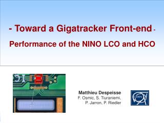 - Toward a Gigatracker Front-end - Performance of the NINO LCO and HCO