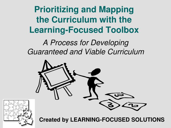 prioritizing and mapping the curriculum with the learning focused toolbox