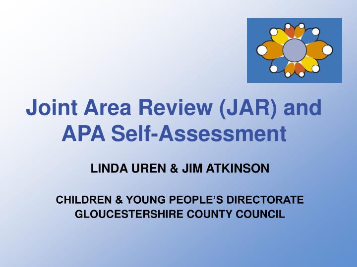 joint area review jar and apa self assessment