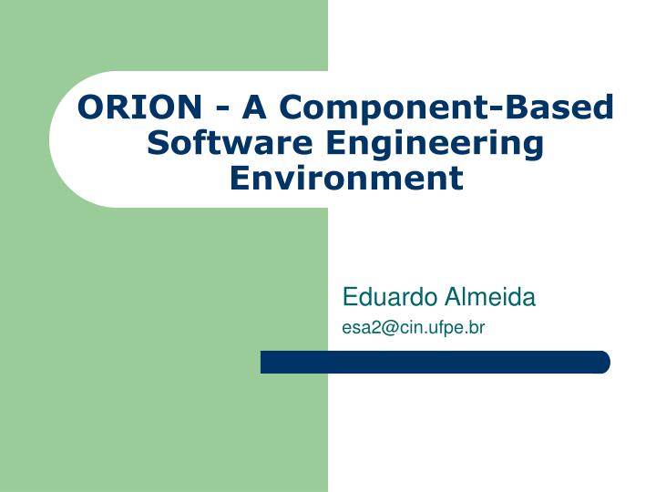 orion a component based software engineering environment